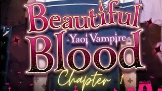 Beautiful Blood - Yaoi Vampire | Simulation Game | Chapter 1