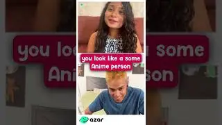 Azar to Real Life 🤪