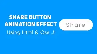 Share Button With Hover Effect | Css Share Button | Css Button Hover Effect | Css Hover Animation