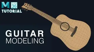 CLASS 36: Acoustic Guitar Modeling - Maya - Urdu/Hindi