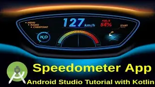 Speedometer Android App Tutorial with Kotlin | Android Studio Tutorials | Kotlin Android App Project