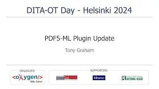 PDF5-ML Plugin Update - presented by Tony Graham at DITA-OT Day 2024