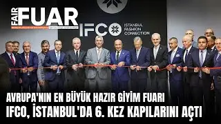 Avrupa'nın en büyük hazır giyim fuarı IFCO için 5 kıtadan 10 bin alıcı İstanbul'a geldi #ifco