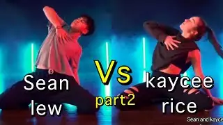 kaycee rice Vs Sean lew same choreography compilation part 2| split screen