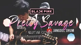 Pretty Savage - BLACKPINK (블랙 핑크) [Guitar Cover - Rock + TABS]