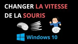 COMMENT RÉGLER LA SENSIBILITÉ DE LA SOURIS SOUS WINDOWS 10