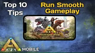 Top 10 Tips to Play ARK Mobile Revamp Smoother: Lag Free, Crash Free Gameplay Guide