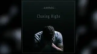 Leidoc - Chasing Highs