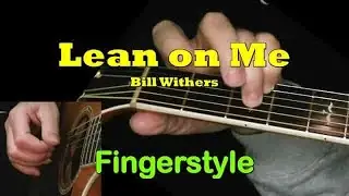 "Lean on Me" by Bill Withers | Fingerstyle Guitar Lesson + TAB