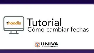 Tutorial cómo cambiar fechas en Moodle