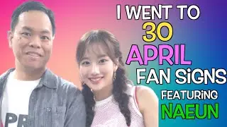 Meeting APRIL's Naeun 30 times!