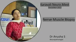 Nerve Muscle Biopsy. In depth explanation by Dr Anusha S Neuropathologist Mangalore.