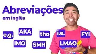 Abreviações em inglês (Tho, NGL, e.g., LMAO, etc)