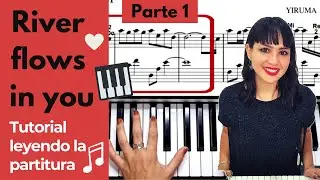¡Clase de Piano, River flows in you, leyendo la partitura! | PARTE 1 | MARCELA 🎹🎶