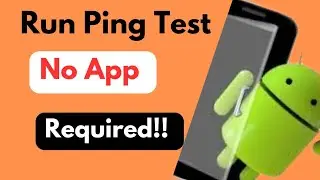 How to Run a Ping Test on Android Without Any App | Easy Guide