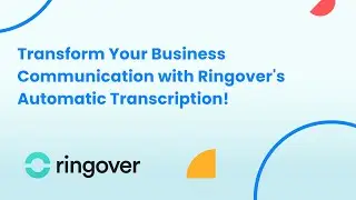 Transform Your Business Communication with Ringover's Automatic Transcription!