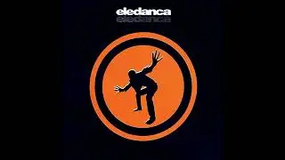 Eledanca - Eledanca (Full Album)