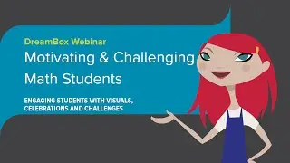 Webinar: Motivating & Challenging Math Students
