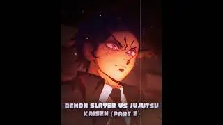 Demon Slayer Vs Jujutsu Kaisen || Part 2 ||