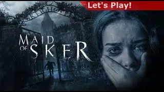 Let's Play: Maid of Sker