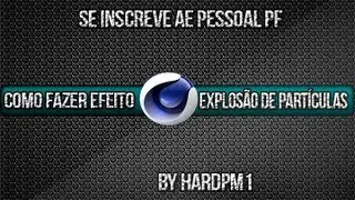 Como fazer efeito explosão de partículas   Cinema 4D