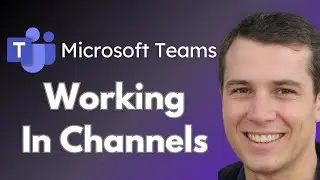 How to Work in Channels in Microsoft Teams (Full Guide)