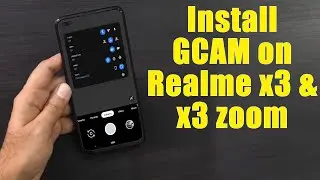 Download GCam 7.3 for Realme x3 & x3 zoom (Google Camera APK Port Install)