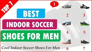 7 Best Indoor Soccer Shoes For Men