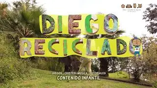 Diego Reciclado - Contenido Infantil - Intro 2018