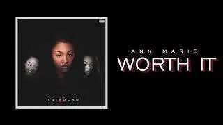 Ann Marie - Worth It (Tripolar 2)