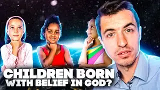 Are children born with the belief in God?