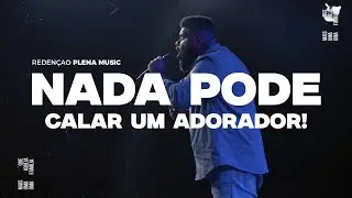 Nada pode calar um adorador