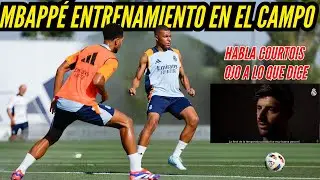 MBAPPÉ ya entrena EN EL CAMPO con sus NUEVOS compañeros .HABLA COURTOIS portero del REAL MADRID