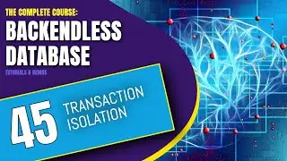 Transaction Isolation | Backendless Database Training Course (pt. 45)