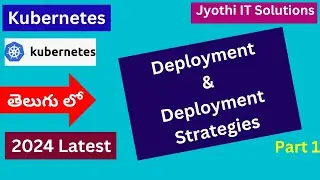 6. Deployment- Deployment Strategies in Kubernetes #jyothiitsolutions #k8s #kubernetes #deployment