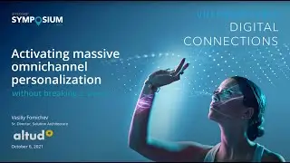 Sitecore Symposium 2021: Activating Massive Personalization
