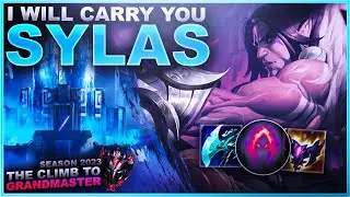 I WILL CARRY YOU! SYLAS! - Climb to Grandmaster | League of Legends