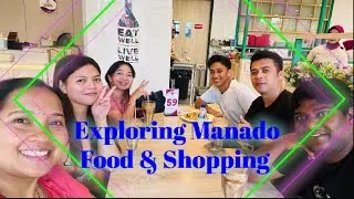 Exploring Manado: Delicious Food and Shopping Delights