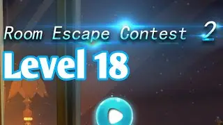 Room Escape Contest 2 Level 18 Walkthrough