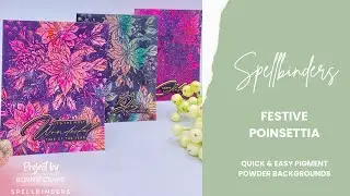 BetterPressing Pigment Powder Backgrounds featuring Spellbinders’ Festive Poinsettia