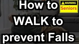 Senior Wellness Alert:: How to Walk Properly to Prevent Falls