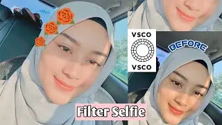 Edit foto kekinian, ala selebgram//filter Selfie 🍀🍀