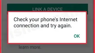 WhatsApp Fix Check your phone's Internet connection and try again Problem Solve