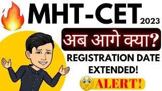 MHT CET 2023 🔥 MHT-CET 2023 What After Registration? 🔥 