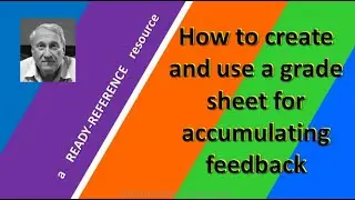 How to Create and Use a Grade Sheet to Accumulate Feedback to Students