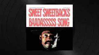 Melvin Van Peebles - Won't Bleed Me from Sweet Sweetback’s Baadasssss Song