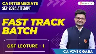CA Inter Income Tax & GST | CA Inter Sep 24 | CA Inter Fast Track | CA Vivek Gaba 