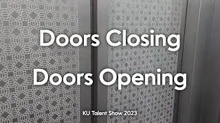 Doors Closing, Doors Opening (KU Talent Show 2023)