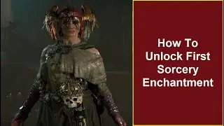 How to Unlock Sorcerer Enchantment in Legacy of the Magi for Diablo 4