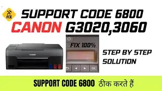 HOW TO SOLVE SUPPORT CODE 6800 IN CANON G3020,2020,2060